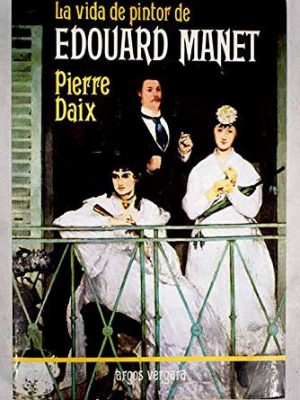 10242183485204.jpg La vida de pintor de edouard manet