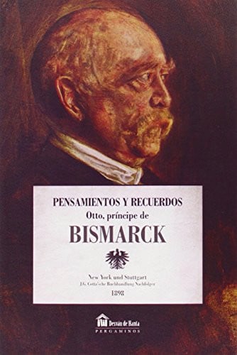 10410153485212.jpg Pensamientos y recuerdos de otto, príncipe de bismarck
