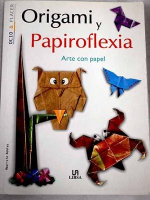 Origami y papiroflexia: arte con papel