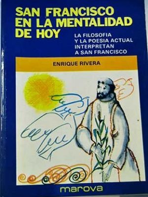 10765413485188-1.jpg San francisco en la mentalidad de hoy la filosofía y la poesía actual interpretan a san francisco