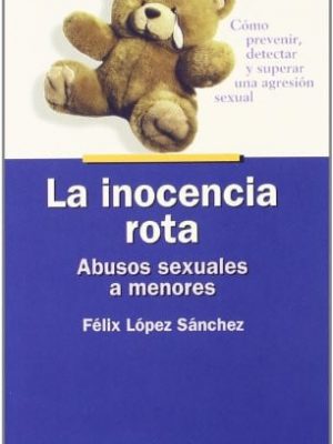 La inocencia rota: abusos sexuales a menores