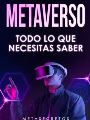 Metaverso todo lo que necesitas saber