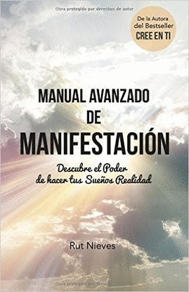 Manual avanzado de manifestación descubre el poder de hacer tus sueños realidad