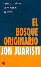 11562263485202.jpg El bosque originario genealogías míticas de los pueblos de europa