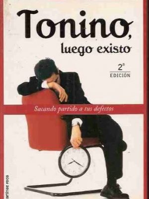 Tonino, luego existo