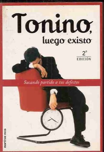 Tonino, luego existo