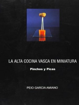 La alta cocina vasca en miniatura: pinchos y picas