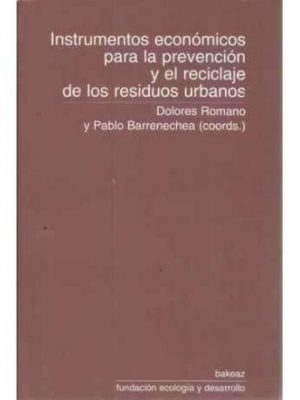 Instrumentos económicos para la prevención y el reciclaje de los residuos urbanos