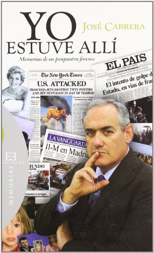 Yo estuve allí memorias de un psiquiatra forense