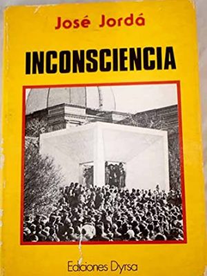Inconsciencia la inconsciencia de los líderes genera los más graves conflictos : la inconsciencia en los débiles es factor importante para soportarlos