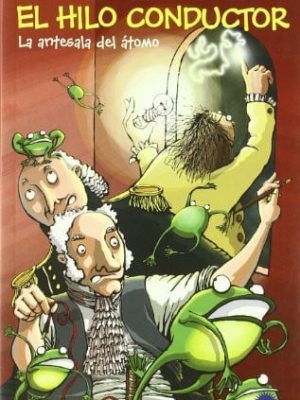 El hilo conductor: la antesala del átomo