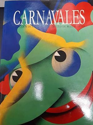 Carnavales: colección de carteles del círculo de bellas artes : [centro cultural conde duque, 1985]