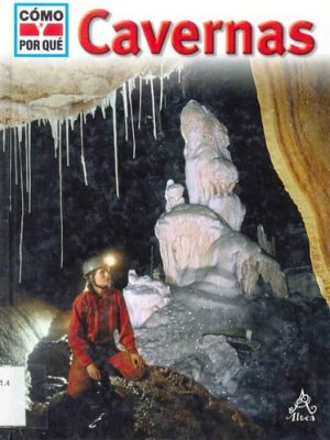 Como y porque. cavernas