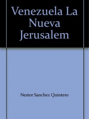 16588793485678.jpg Venezuela: la nueva jerusalem
