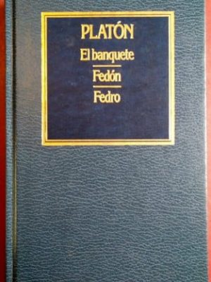El banquete: fedón ; fedro