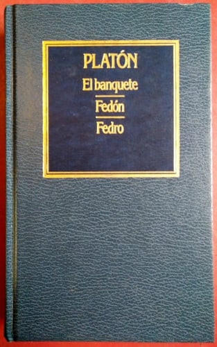 El banquete: fedón ; fedro