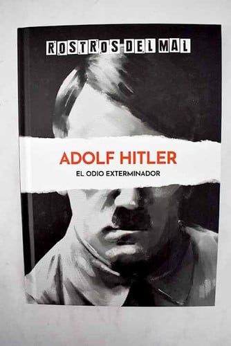 Hitler el odio exterminador