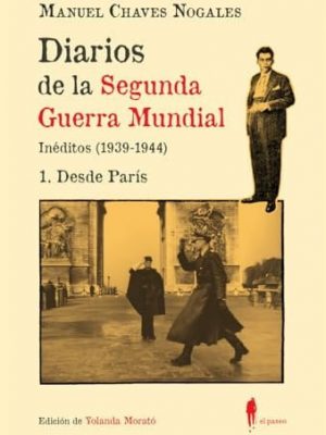 Diarios de la segunda guerra mundial (inéditos 1939-1944) 1. desde parís