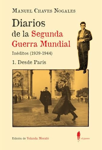 Diarios de la segunda guerra mundial (inéditos 1939-1944) 1. desde parís