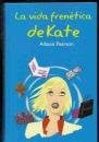La vida frenética de kate