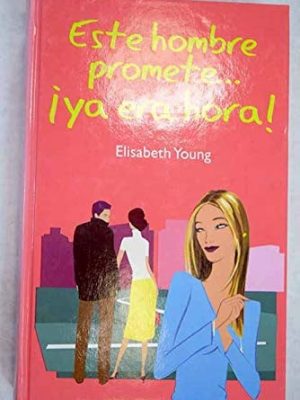 Este hombre promete--, ¡ya era hora!