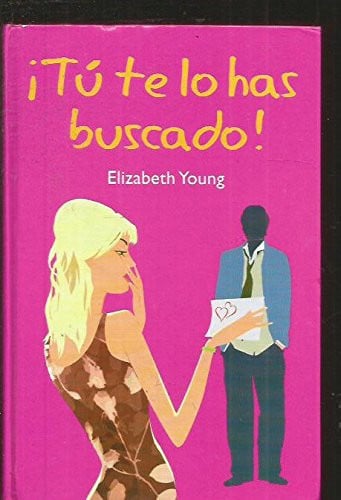 ¡tú te lo has buscado!