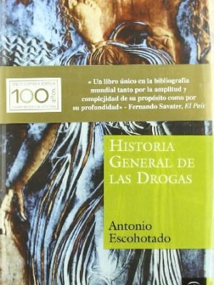 Historia general de las drogas incluye el apéndice fenomenología de las drogas