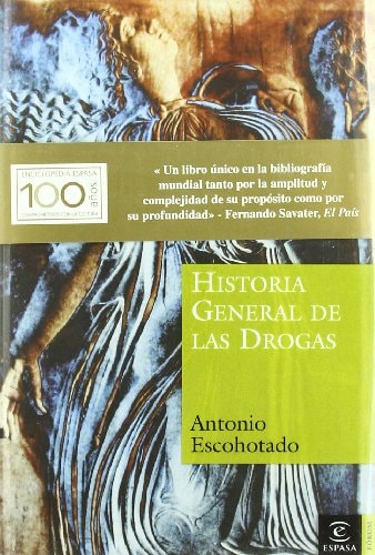 Historia general de las drogas incluye el apéndice fenomenología de las drogas