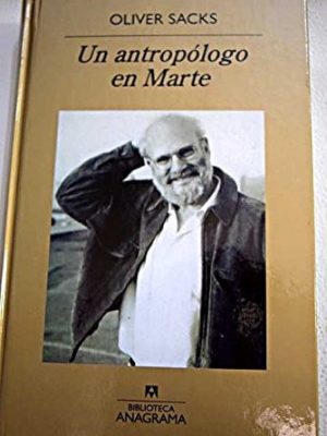 Un antropólogo en marte: siete relatos paradójicos