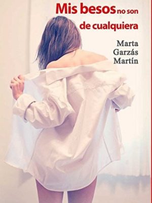 Mis besos no son de cualquiera