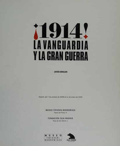 ¡1914!, la vanguardia y la gran guerra: madrid, del 7 de octubre de 2008 al 11 de enero de 2009, museo thyssen-bornemisza, fundación caja madrid