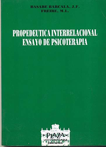 Propedeútica interrelacional ensayo de psicoterapia