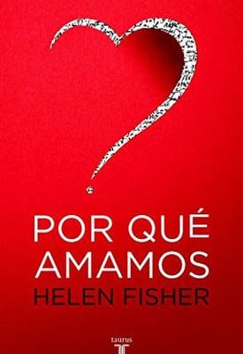 Por qué amamos naturaleza y química del amor romántico