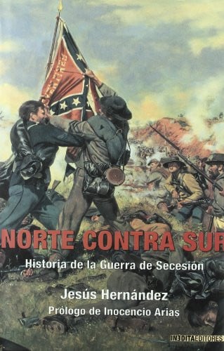 Norte contra sur: historia total de la guerra de secesión (1861-1865)