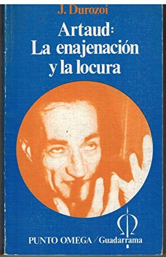 Artaud, la enajenación y la locura
