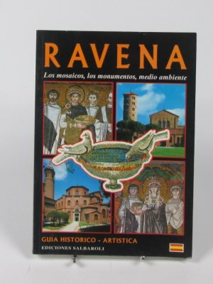 Ravena: los mosaicos, los monumentos, medio ambiente.
