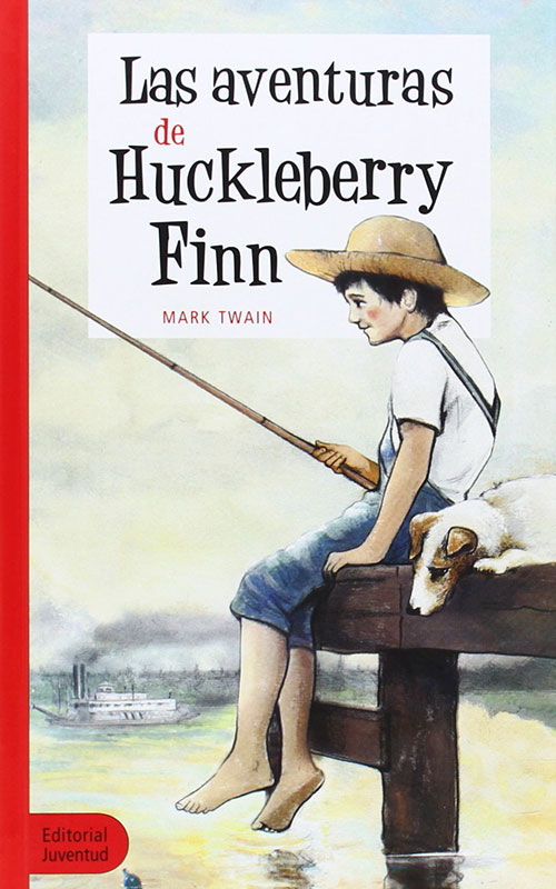 Las aventuras de Huckleberry Finn (Mark Twain, 1884)