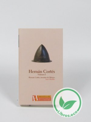 Hernán Cortés. Volumen II