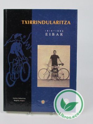 Txirrindularitza: Eibar 1910-1993