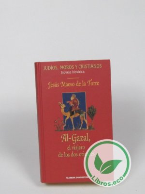 Al-Gazal, el viajero de los dos orientes.