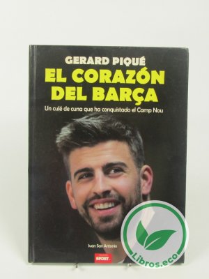 Gerard Piqué, el corazón del Barça