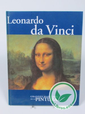 Grandes maestros de la pintura: Leonardo da Vinci