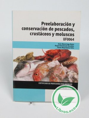 Preelaboración y conservación de pescados, crustáceos y moluscos