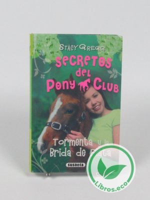 Secretos del Pony club: Tormenta y la brida de Plata