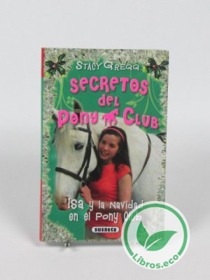 Secretos del Pony club: Isa y la navidad en el pony club