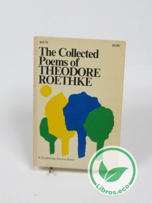 The collected poems of theodore roethke
