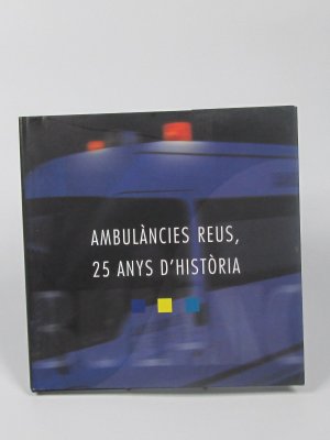 Ambulànces Reus, 25 anys d´història
