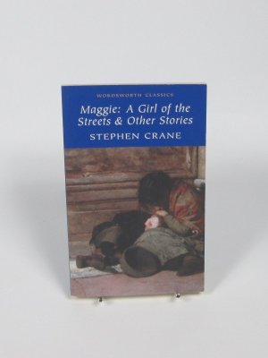 Maggie: A Girl of the Streets & Other Stories