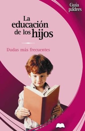 La educacion de los hijos dudas mas frecuentes