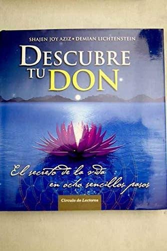 Descubre tu don el secreto de la vida en ocho sencillos pasos